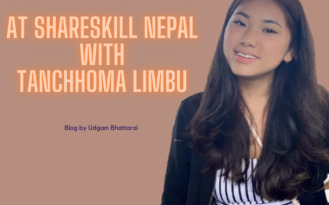 At ShareSkill Nepal with Tanchhoma Limbu